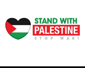 May include: A graphic design featuring a heart-shaped icon with the colors of the Palestinian flag, next to the green text STAND WITH, the white text PALESTINE on a red background, and the gray text STOP WAR! below the red box.