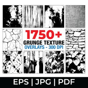 Könnte beinhalten: Eine Sammlung von Grunge-Textur-Overlays in Schwarz und Weiß. Das Bild zeigt verschiedene Texturen, darunter Rissflächen, Steinmauern und Farbspritzer. Der Text lautet "1750+ Grunge Texture Overlays - 300 DPI" mit den Dateiformatoptionen EPS, JPG und PDF.
