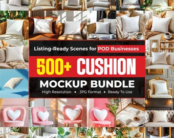 May include: A digital collection of 500+ white square and heart-shaped cushion mockups displayed in various interior settings. The promotional graphic features bold red and black text reading Listing-Ready Scenes for POD Businesses.