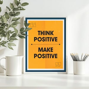 Think Positive Make Positive SVG, Motivational Wall Art Quote, Printable Digital Poster, Think Positive SVG, Cut file Cricut, Life Quotes