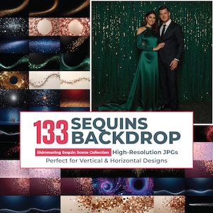 May include: A collection of 133 digital sequin backdrops featuring various colors and textures, including a sample image of a couple in formal attire against a green sequin curtain. Text reads 133 SEQUINS BACKDROP Shimmering Sequin Scene Collection.