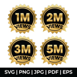 Op de afbeelding: Gouden en zwarte prestatie-badges met de tekst "1M Views", "2M Views", "3M Views" en "5M Views". De badges hebben een sterrenrand en een gouden lint. De onderkant van de afbeelding bevat de tekst "SVG | PNG | JPG | PDF | EPS".