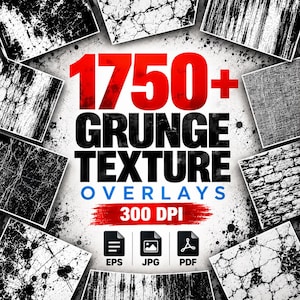May include: A digital collection of 1750+ grunge texture overlays featuring various black and white patterns like cracks, scratches, and stone. The text reads 1750+ GRUNGE TEXTURE OVERLAYS 300 DPI with icons for EPS, JPG, and PDF file formats.
