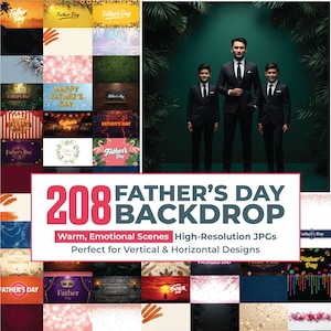 May include: A digital collection of 208 Father's Day backdrops featuring diverse scenes including sunsets, floral arrangements, bokeh lights, and a central image of three individuals in black suits standing against a dark green background.