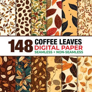 May include: A collection of 148 digital paper patterns featuring coffee leaves and berries in various autumn-inspired color palettes including brown, orange, yellow, and dark green. The text 148 COFFEE LEAVES DIGITAL PAPER SEAMLESS + NON-SEAMLESS is visible.