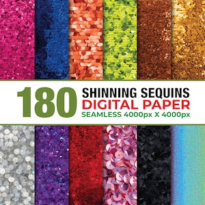 May include: A digital paper pack with 180 shimmering sequin designs in a variety of colours, including pink, blue, orange, green, brown, and gold. The text reads "180 Shinning Sequins Digital Paper Seamless 4000px X 4000px."