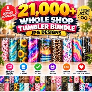 May include: A digital collection of 21,000+ tumbler designs in JPG format. The image displays various cylindrical tumblers featuring patterns like sunflowers, butterflies, leopard print, tropical beaches, and marble. Text includes 21,000+ WHOLE SHOP TUMBLER BUNDLE JPG DESIGNS.