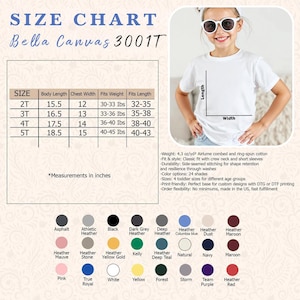 May include: A white t-shirt with a size chart for Bella Canvas 3001T shirts. The chart includes measurements in inches for body length, chest width, and fits weight and length for sizes 2T to 5T. Color options are also listed.