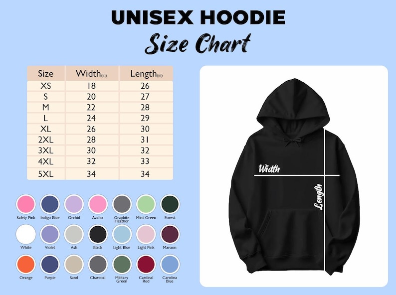 May include: Black unisex hoodie with a size chart. The chart shows width and length measurements in inches for sizes XS to 5XL. Colour options include Safety Pink, Indigo Blue, Orchid, and more.