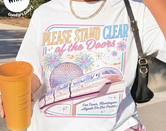 Retro Disney Park Outfit Please Stand Clear of The Door Shirt, Comfort Colors Shirt, Magic Monorail Shirt, WDW Family Trip Magic Kingdom Tee