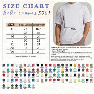 May include: A white Bella Canvas 3001 t-shirt with a size chart and color options. The chart shows body length and chest width measurements in inches, ranging from XS to 3XL. The shirt features a crewneck, short sleeves, and a flattering fit.