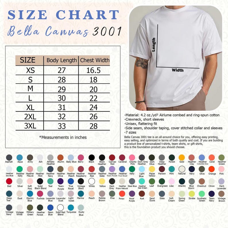 May include: A white Bella Canvas 3001 t-shirt with a size chart and color options. The chart shows body length and chest width measurements in inches, ranging from XS to 3XL. The shirt features a crewneck, short sleeves, and a flattering fit.