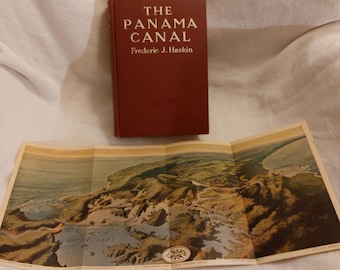 First Edition "The Panama Canal" with Original Map Insert by Frederick J. Haskin