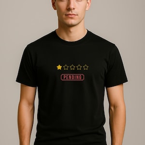 Funny One Star Review Pending Shirt: Viral Humor Tee