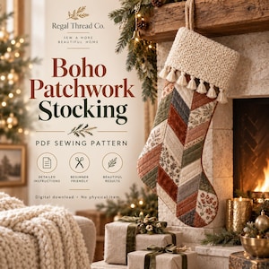 May include: A patchwork Christmas stocking featuring a herringbone pattern in shades of rust, olive green, and cream with a textured knit cuff and tassel trim. The text reads Regal Thread Co. Boho Patchwork Stocking PDF SEWING PATTERN.