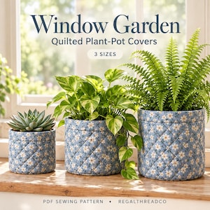 May include: Three cylindrical quilted plant-pot covers in light blue fabric with a white daisy floral pattern. The text reads Window Garden Quilted Plant-Pot Covers 3 SIZES PDF SEWING PATTERN REGALTHREADCO. Each cover features a diamond-stitched texture.