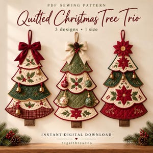May include: A PDF sewing pattern titled Quilted Christmas Tree Trio featuring three distinct quilted wall hangings. Each tree is decorated with fabric bows, hanging bells, or ornaments, showcasing holly, poinsettia, and plaid patterns.