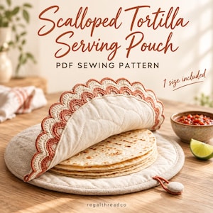 May include: A round, beige fabric tortilla serving pouch with a scalloped edge featuring rust-colored embroidery. The pouch is open, revealing a stack of flour tortillas inside. Text reads: Scalloped Tortilla Serving Pouch PDF SEWING PATTERN.