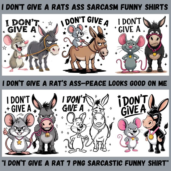 I don't give a rat's ass Sarcasm Png, Funny Donkey PNG, Sarcastic Shirt, Trending Funny Shirts Design Digital Download Clipart Sublimation