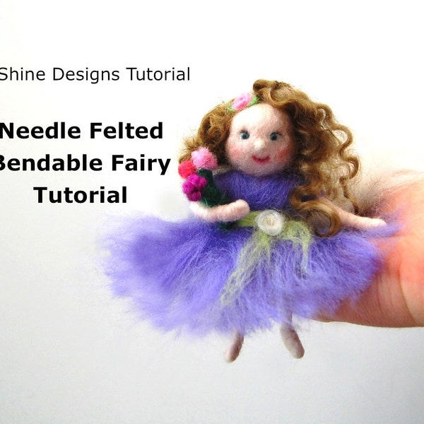 Needle Felting Tutorial. Waldorf Fairy Doll Pattern. Felting Pattern. Felting Tutorials PDF.  Needle Felting Class. Needle Felt Tutorial