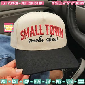 Smoke Show Small Town Hat Embroidery Files, Summer Time Cap BBQ Smoking Cap, Funny Trendy Summer Vibes PES DST