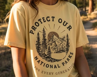 Comfort Colors Protect Our National Parks Tee, National Park Shirt, Outdoor Lover Gift, Eco Friendly Shirt