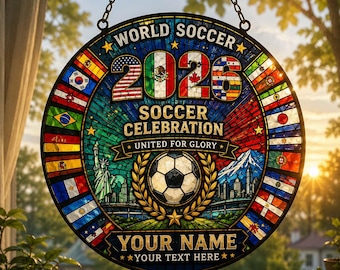 Custom 2026 Soccer Suncatcher, World Soccer Fan Door Hanging, Personalized Name World Cup 2026 Gift , Game Day Decor, World Cup Fan Gift