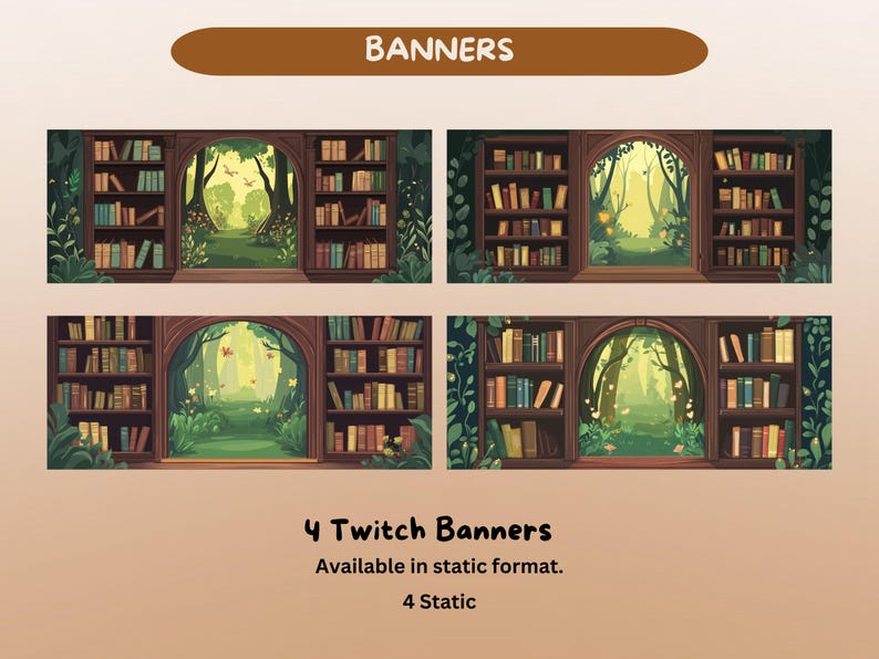 May include: Four Twitch banners depicting a library scene with bookshelves flanking a window looking onto a forest path. The banners are available in a static format. The word "Banners" is at the top.