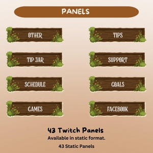 May include: A set of 43 Twitch panels with a wooden aesthetic. Each panel has a brown background with white text and green foliage accents. The panels include options such as "Other", "Tips", "Tip Jar", "Support", "Schedule", "Goals", "Games", and "Facebook".