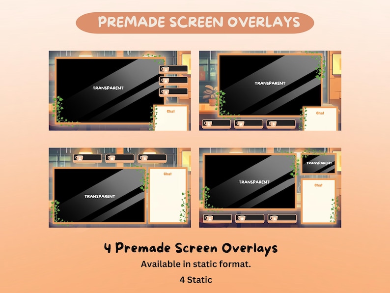 K&ouml;nnte beinhalten: Vier vorgefertigte Bildschirm-Overlays mit einem gem&uuml;tlichen Caf&eacute;-Thema. Jedes Overlay verf&uuml;gt &uuml;ber einen transparenten Bildschirm, eine Chatbox und dekorative Elemente wie Kaffeetassen und Gr&uuml;nzeug. Der Text "PREMADE SCREEN OVERLAYS" und "TRANSPARENT" sind sichtbar.