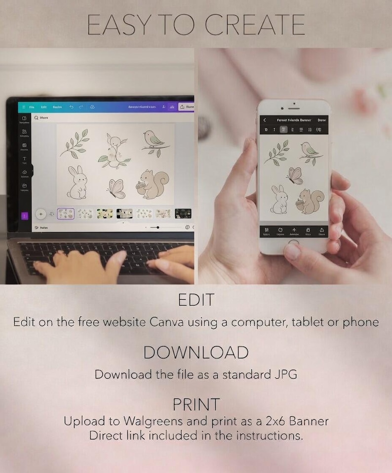 May include: A laptop and smartphone display a design featuring a bunny, bird, butterfly, and squirrel. The text "EASY TO CREATE" is at the top. Instructions include editing on Canva, downloading as a JPG, and printing as a 2x6 banner.