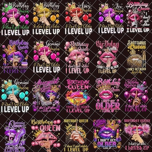 May include: A collection of colorful graphic designs featuring lips, crowns, and the text "Birthday Queen" and "I don't get older, I level up." The designs include various zodiac signs and decorative elements.