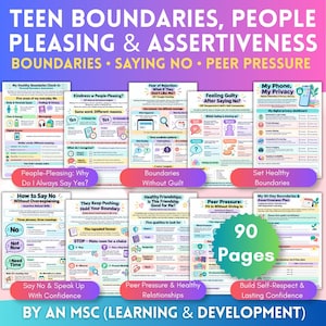 May include: A collection of 90 educational pages titled Teen Boundaries, People Pleasing & Assertiveness. The documents feature colorful charts, checklists, and text covering topics like saying no, peer pressure, and healthy friendships.