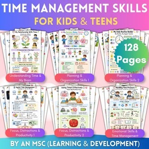 May include: A collection of 128 pages titled Time Management Skills for Kids & Teens by an MSC Learning & Development. The educational worksheets feature colorful illustrations, diagrams, and text covering topics like decision making, routines, and focus.