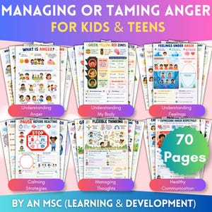 May include: A collection of 70 educational worksheets titled Managing or Taming Anger for Kids & Teens. The pages feature colorful illustrations, diagrams, and text covering topics like understanding anger, emotional zones, feelings, and calming strategies.