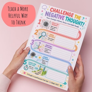May include: A white worksheet titled Challenge the Negative Thought with colorful graphics and numbered steps from one to five. It includes prompts to catch, check, question, and change thoughts, with blank lines for writing and a final note at the bottom.