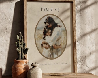 May include: Framed artwork featuring an oval image of Jesus embracing a child, with the text "PSALM 46" at the top. The artwork is in a wooden frame and includes the text "...and know that I am God."