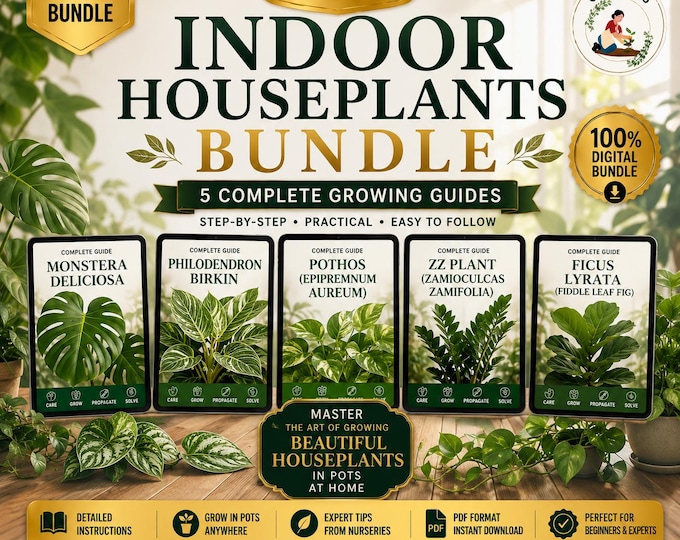 Indoor Houseplants Guide Bundle | 5 Complete PDF Plant Care Guides | Monstera, Pothos, ZZ Plant, Fiddle Leaf Fig & Philodendron Birkin
