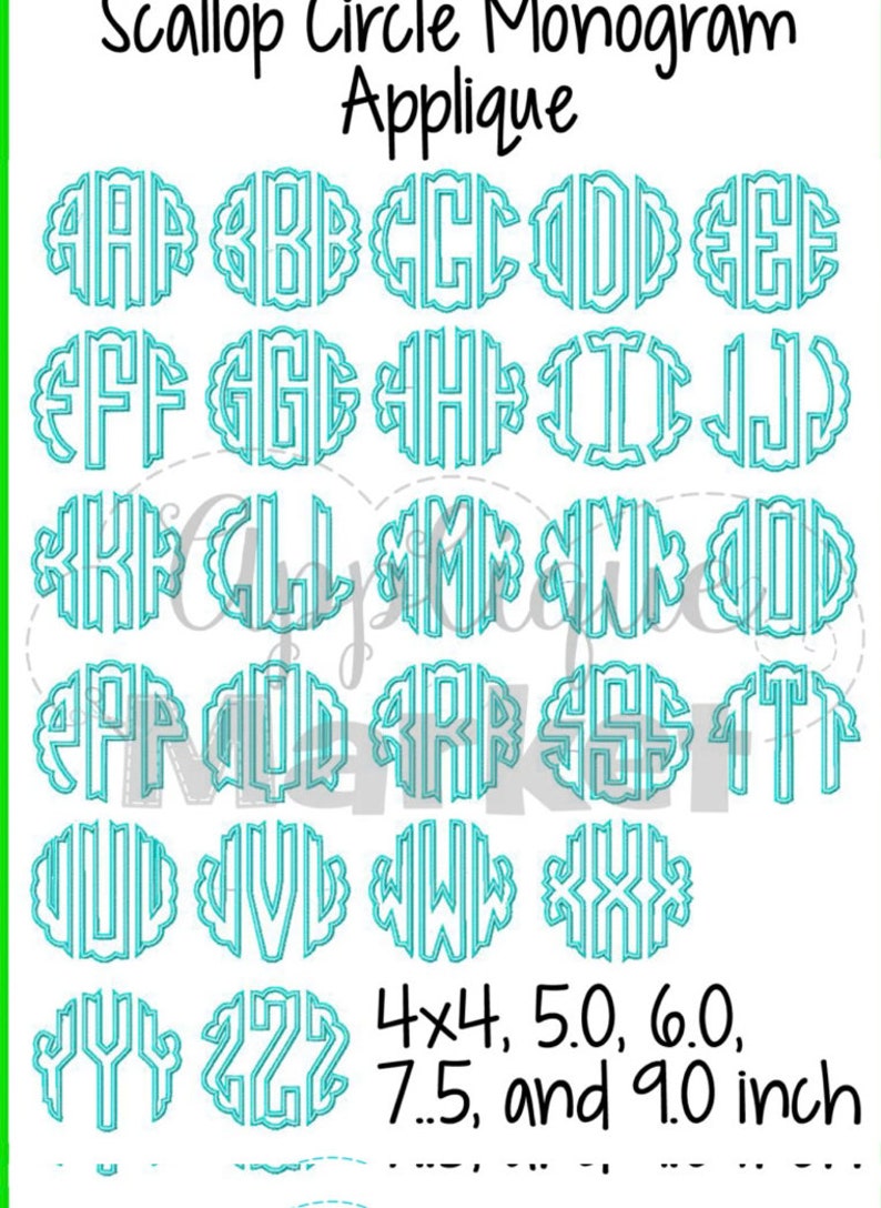 May include: A collection of teal monogram applique designs in a scalloped circle shape. The letters A through Z are displayed. The sizes are 4x4, 5.0, 6.0, 7.5, and 9.0 inch.