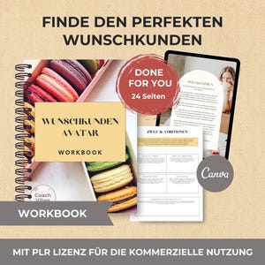 Puede incluir: Un cuaderno de trabajo con el título "Wunschkunden Avatar" y la palabra "Workbook" se muestra junto a una caja de macarons coloridos. Una tableta muestra un documento con la palabra "Canva" en él. El texto "Done For You" y "24 Seiten" también son visibles.