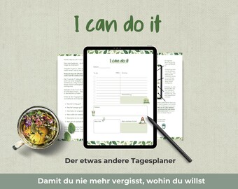 May include: A digital planner displayed on a tablet with the text "I can do it". The planner features a to-do list and a section for notes. A cup of tea with herbs and flowers is in the lower left corner. The text "Der etwas andere Tagesplaner" is at the bottom.