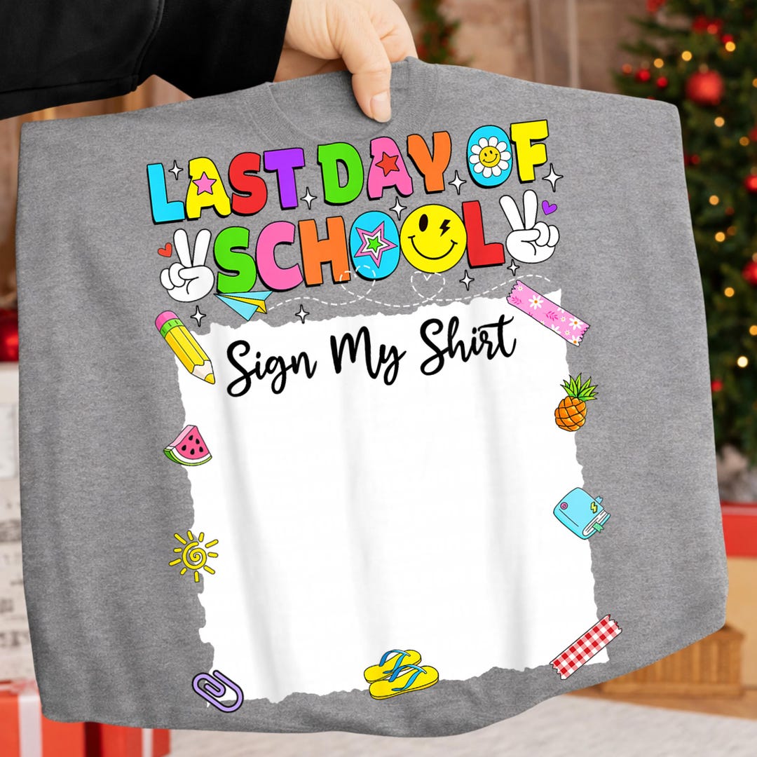 Dzm Sign Last Day of School Sign My Shirt PNG, Autograph Keepsake Design ...