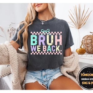 Bruh We Back Svg-Png, Bruh We Back , Teacher Back to School Svg, Bruh We Out Teacher Png, Sublimation Design Cut file for Cricut