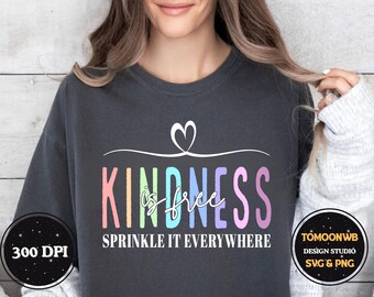 Kindness is Free Svg Png, Motivational Sublimation, Be Kind Inspirational Quote, Mental Health Svg, Sublimation Design, Cut file for Cricut