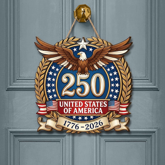 Wooden Door Sign United States 250th Anniversary: Semiquincentennial Decor 1776  - 2026 Patriotic Eagle Wreath