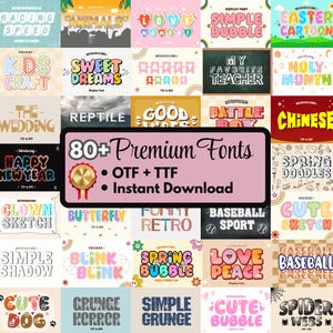 May include: A collection of various font styles, including "Racing Speed," "Animals," "Sweet Dreams," and "Happy New Year." The image also features the text "80+ Premium Fonts" and "Instant Download."