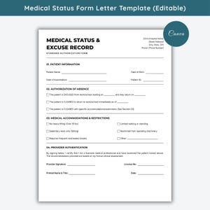 May include: A white medical status and excuse record form template with black text. The document includes sections for patient information, authorization of absence, medical accommodations and restrictions, and provider authentication with signature lines.