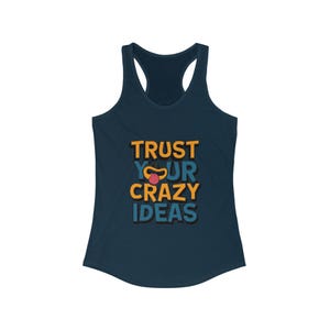 Trust Your Crazy Ideas Racerback Tank: Inspirational Workout Top