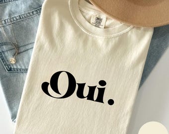 Comfort Colors®OUI OUI Französisches T-Shirt, minimalistischer Stil mit französischem Zitat Französisches T-Shirt für Frauen Französische Sprache im Pariser Stil