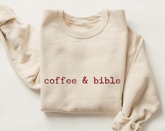 Coffee & Bible Sweatshirt • Christian Minimalist Crewneck • Faith Morning Devotional Sweater • Cozy Jesus Lover Coffee Shirt Gift